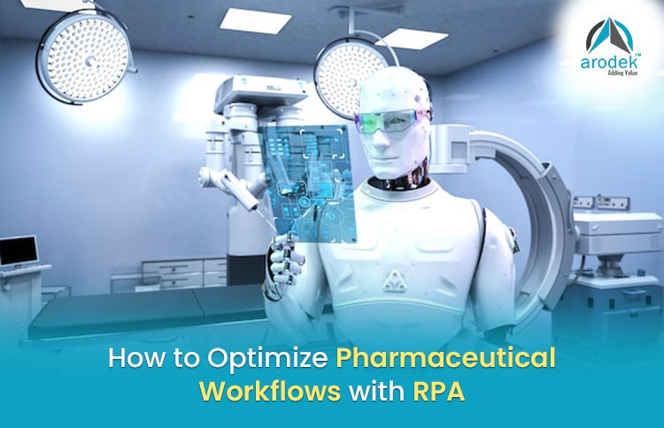 How to Optimize Pharmaceutical Workflows with RPA?