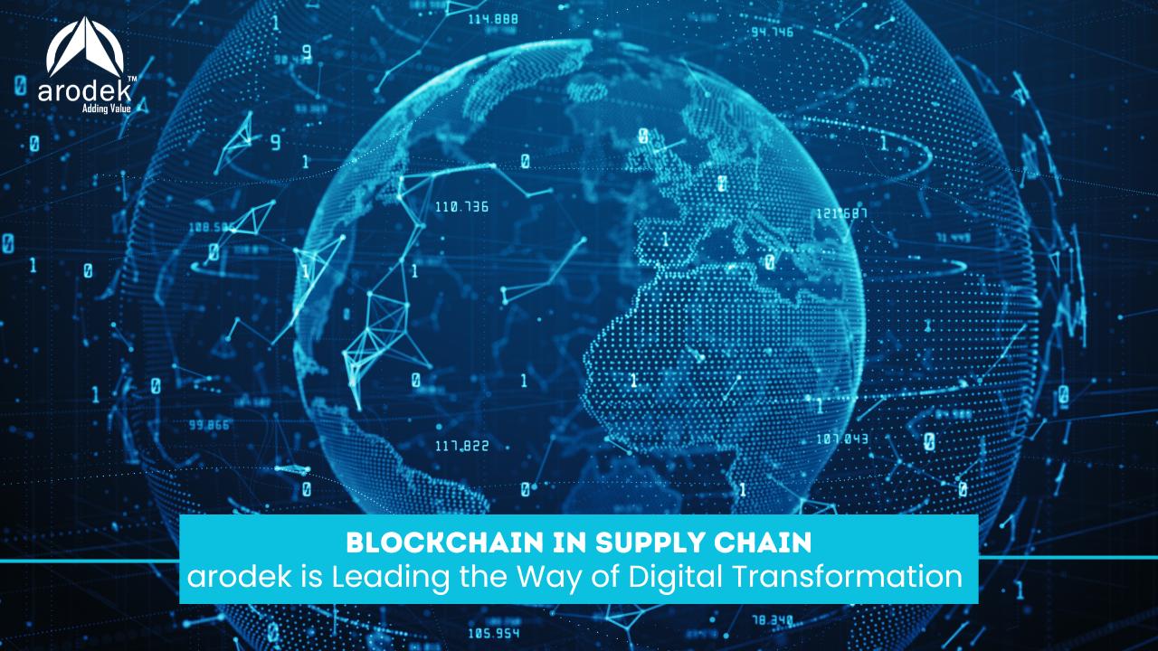 Blockchain in Supply Chain: arodek is Leading the Way in Digital Transformation