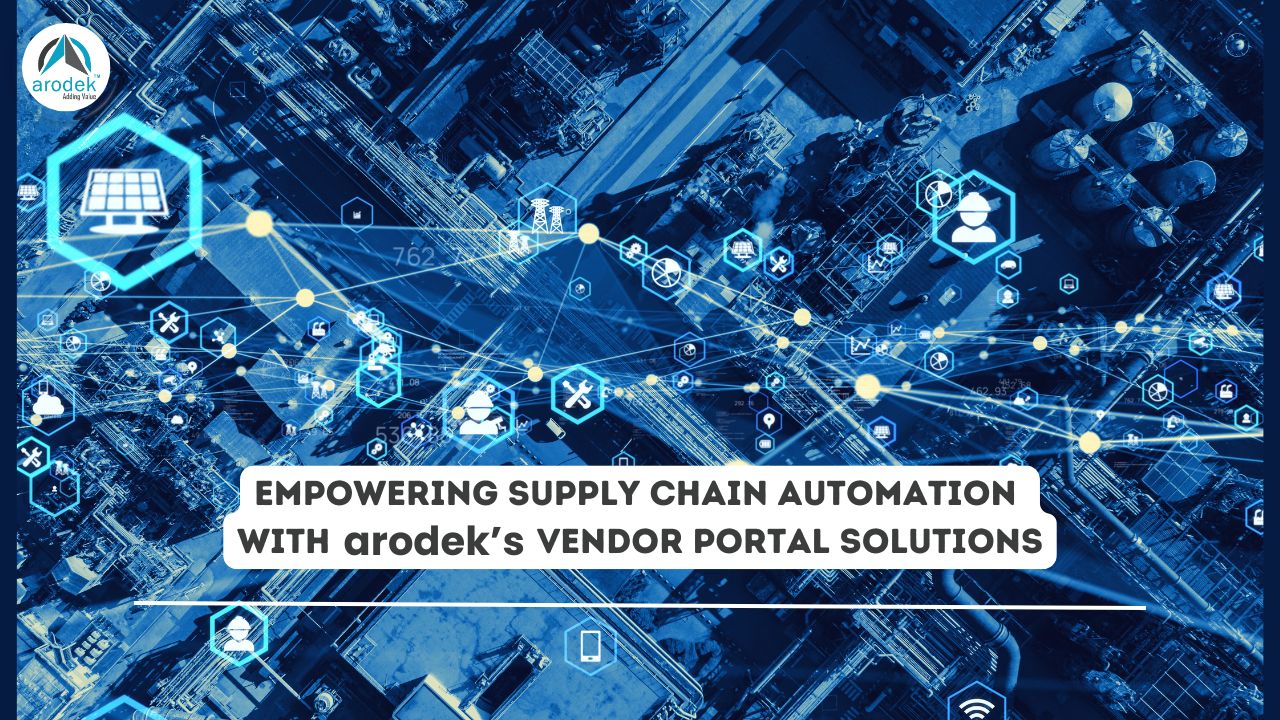 Empowering Supply Chain Automation with arodek’s Vendor Portal Solutions